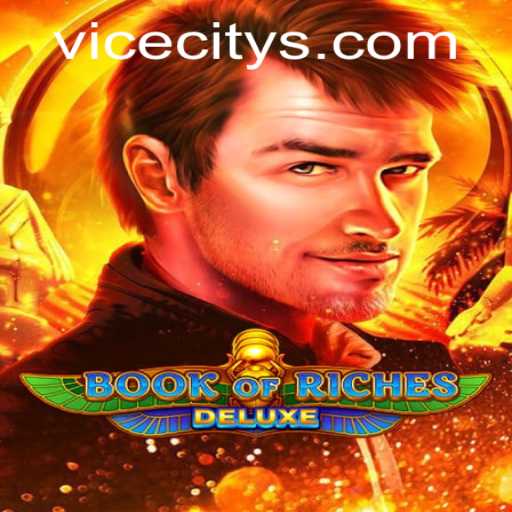 Unveiling the Intricacies of BookofRichesDeluxe: A Journey Through Adventure and Fortune in ViceCity