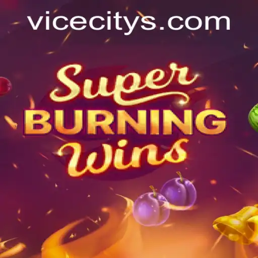 Exploring the Thrilling World of SuperBurningWins in ViceCity