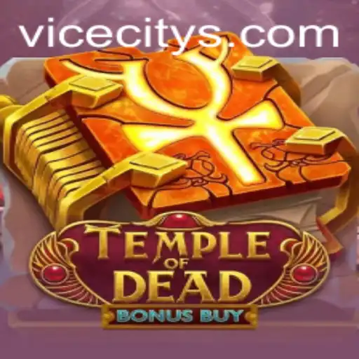 Temple of Dead Bonus Buy: A Dive into the Thrilling World of Vice City