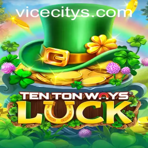 Unleash Your Fortune in TenTonWaysLuck: The Ultimate Gaming Experience